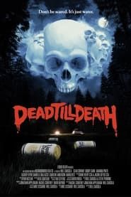 Dead Till Death series tv