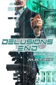 Image Delusions End: Breaking Free of the Matrix 2021