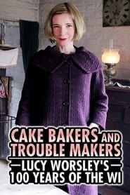 Cake Bakers & Trouble Makers: Lucy Worsley