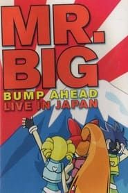 Image Mr. Big: Bump Ahead - Live In Japan
