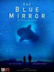 The Blue Mirror series tv