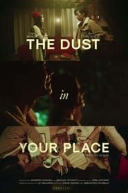 The Dust in Your Place series tv