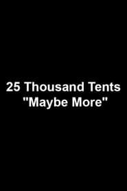 25 Thousand Tents "Maybe More" (2009)