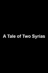 A Tale of Two Syrias series tv
