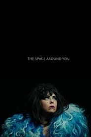 The Space Around You series tv