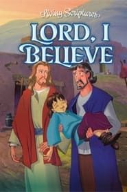 Lord, I Believe series tv