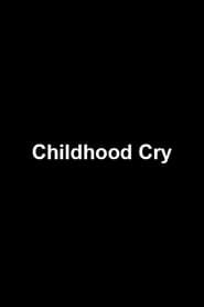 Childhood Cry series tv
