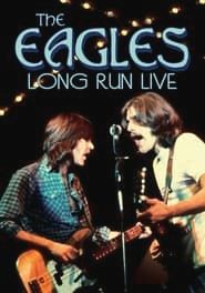 Eagles: The Long Run series tv