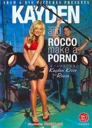 Kayden and Rocco Make a Porno (2009)