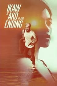 Ikaw at Ako at ang Ending series tv