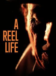 A Reel Life series tv