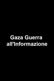 Gaza Guerra all'Informazione series tv