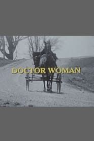 Doctor Woman: The Life and Times of Dr. Elizabeth Bagshaw-hd