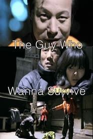 The Guy Who Wanna Survive series tv