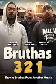 Bruthas 321 series tv