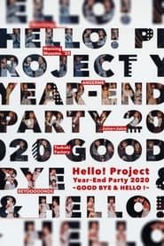 Hello! Project Year-End Party 2020 ~GOODBYE & HELLO!~ (2020)