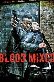 Blood Mixed (2019)