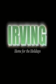 Irving: Home for the Holidays series tv