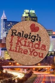 Raleigh, I Kinda Like You (2018)