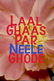 Laal Ghaas Par Neele Ghode 2020 streaming