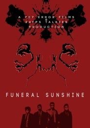 Funeral Sunshine 2018 streaming