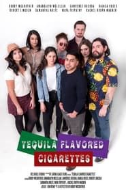 Tequila Flavored Cigarettes series tv
