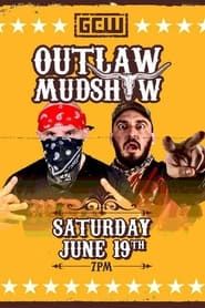 GCW Outlaw Mudshow series tv