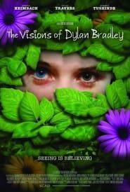 watch The Visions of Dylan Bradley