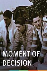 Moment of Decision series tv