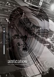watch Anteatos - relatos de uma filmagem na pandemia