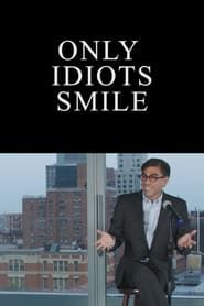 Only Idiots Smile series tv