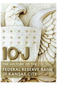 10-J: The History of the Federal Reserve Bank of Kansas City series tv