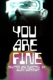 You Are Fine series tv