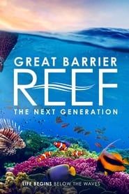 Great Barrier Reef: The Next Generation 2021 streaming