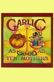 Image Garlic Is as Good as Ten Mothers 1980
