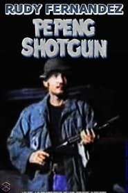 Pepeng Shotgun 1981 streaming