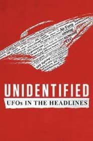 Unidentified: UFOs in the Headlines series tv