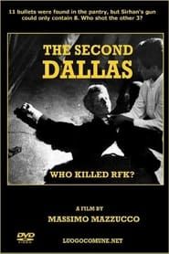 Image The Second Dallas: Who Killed RFK? 2009