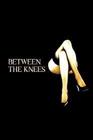Between the Knees series tv