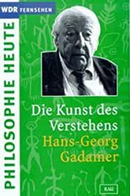 Die Kunst des Verstehens: Hans-Georg Gadamer und die Hermeneutik series tv
