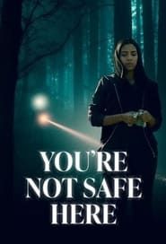 You're Not Safe Here series tv