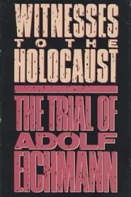 Image Witnesses to the Holocaust: The Trial of Adolf Eichmann