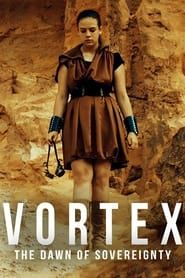 Vortex: The Dawn of Sovereignty series tv