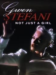 Gwen Stefani: Not Just a Girl-hd