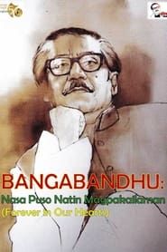 Bangabandhu: Forever in Our Hearts series tv
