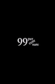 99 Percent Sure series tv