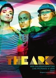 The Ark - Live på Peace & Love 2011 series tv