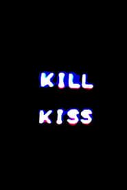 KILL KISS series tv