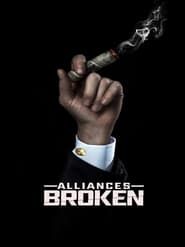 Alliances Broken series tv
