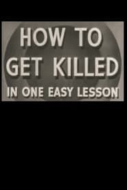 How to Get Killed in One Easy Lesson (1943)